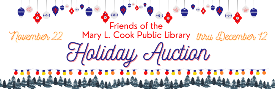 The Mary L. Cook Friends of the Library Holiday Auction November 22-December12