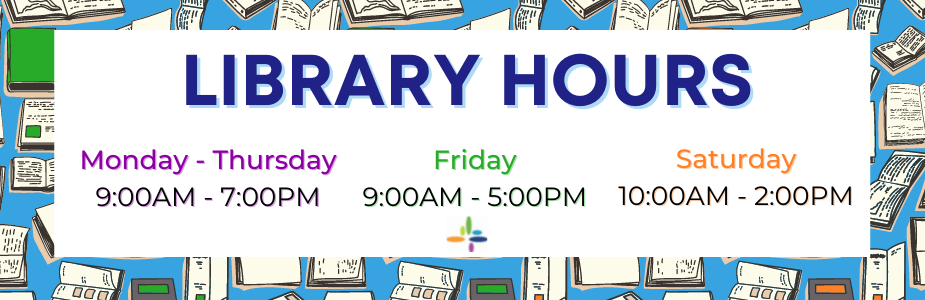 The library is open until 9am - 7pm, Monday - Thursday; 9am - 5pm Friday, and 10am - 2pm on Saturday